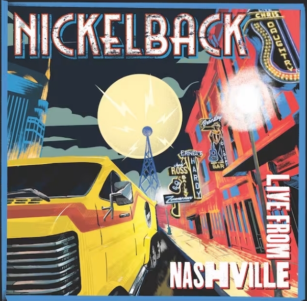 NICKELBACK RELEASES LIVE FROM NASHVILLE FEATURING A STAR-STUDDED LINEUP OF SPECIAL GUESTS(图1)